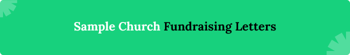 Get started with these sample church fundraising letters.