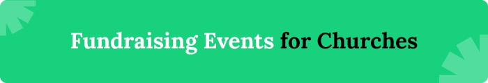 Explore these top fundraising event ideas for churches.
