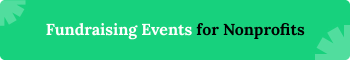 Explore these top fundraising event ideas for nonprofits.