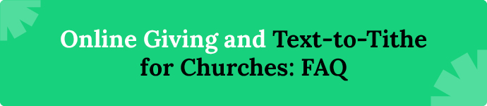 Online giving and text to tithe for churches FAQ