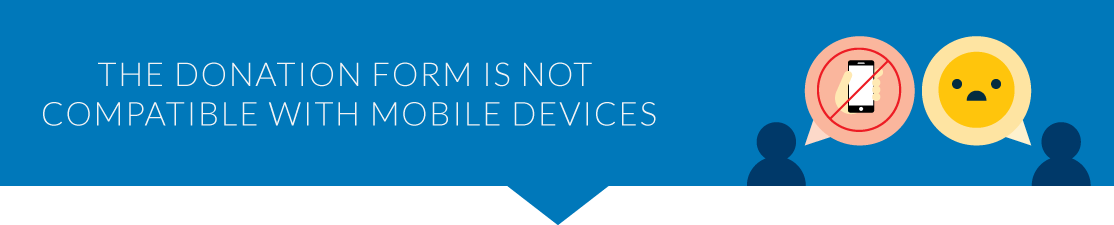 You donor abandonment may be high if you don't accept mobile donations.